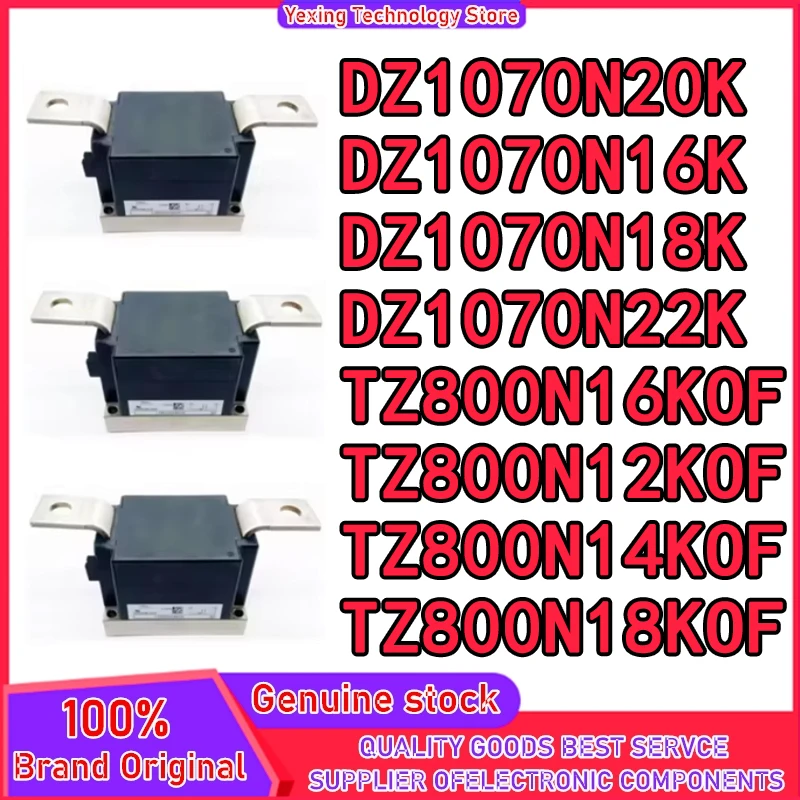 DZ1070N16K DZ1070N18K DZ1070N20K DZ1070N22K TZ800N18KOF TZ800N14KOF TZ800N16KOF TZ800N12KOF SCR thyristor module
DZ1070N16K DZ1070N18K DZ1070N20K DZ1070N22K TZ800N18KOF TZ800N14KOF TZ800N16KOF TZ800N12KOF SCR thyristor module