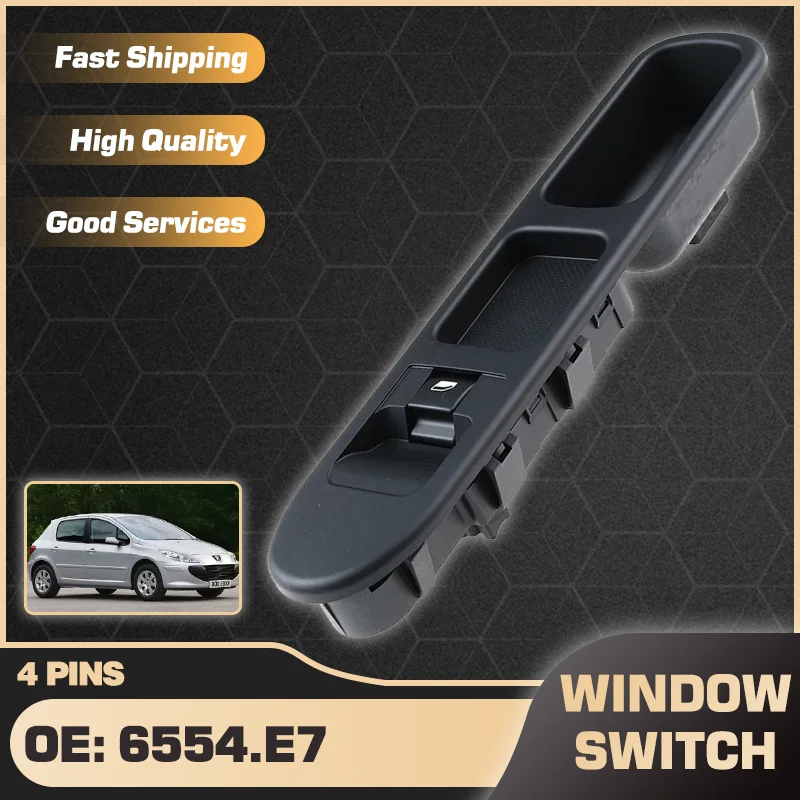 Passenger Side Master Power Window Switch Button For Peugeot 307 3A/C Break 3E CC 3B SW 3H 2000-2014 6554.E7 6554E7 4 Pins
Passenger Side Master Power Window Switch Button For Peugeot 307 3A/C Break 3E CC 3B SW 3H 2000-2014 6554.E7 6554E7 4 Pins