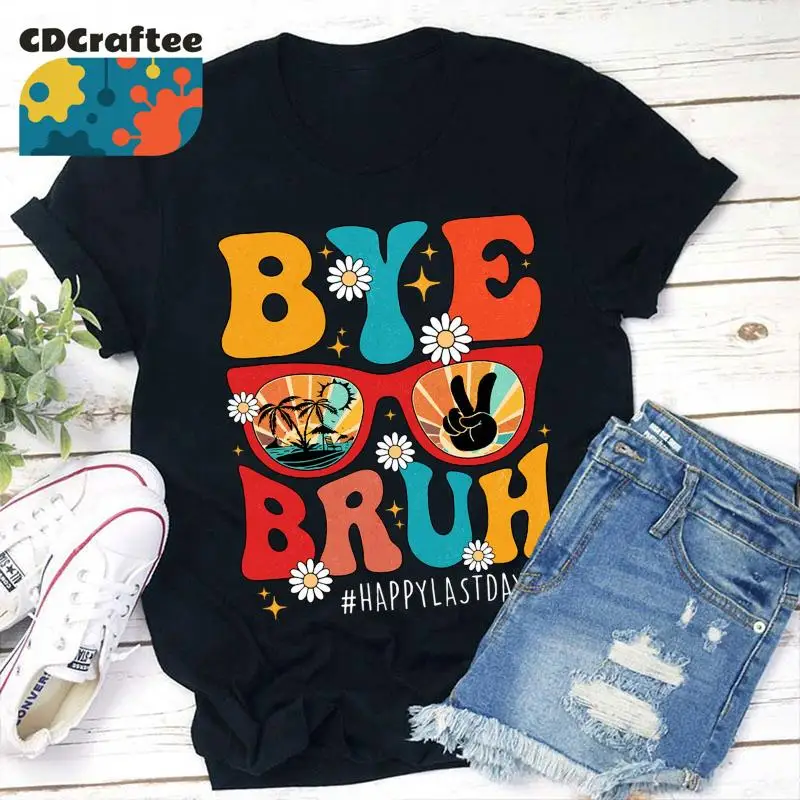 Summerbreak Bye Bruh Happy Last Day Teacher T Shirt Summer Kindergarten For 
Summerbreak Bye Bruh Happy Last Day Teacher T Shirt Summer Kindergarten For