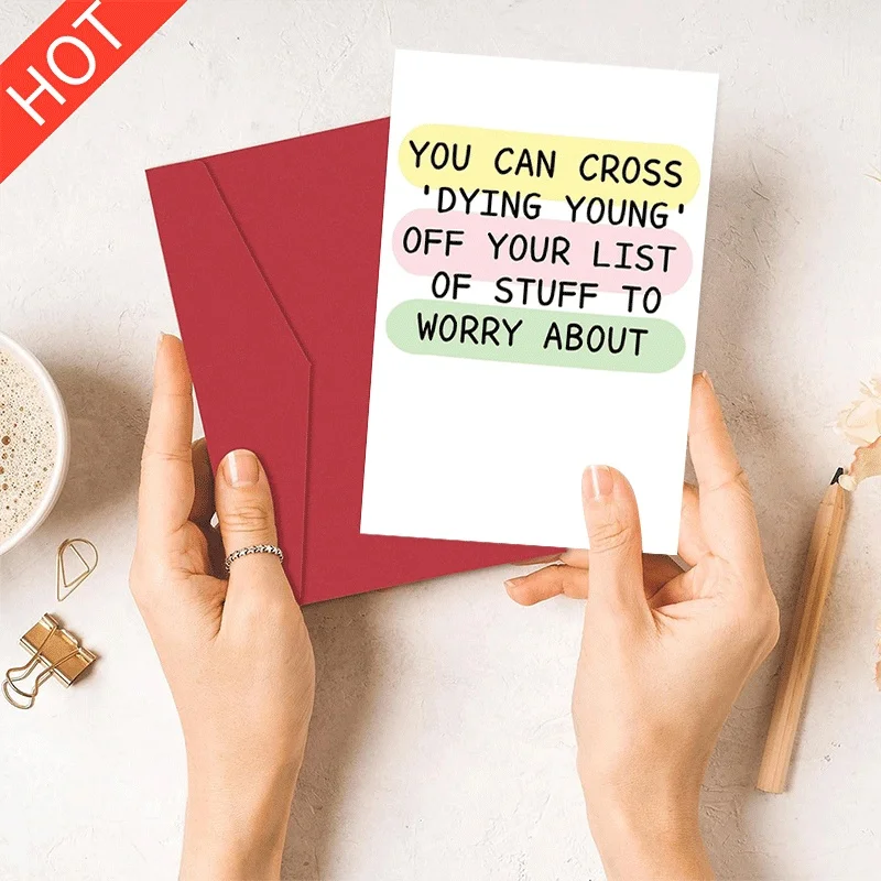 Funny Slogan Greeting Card, You Can Cross Dying Young Off Worry List Humorous Card for Birthday Friend Gift
Funny Slogan Greeting Card, You Can Cross Dying Young Off Worry List Humorous Card for Birthday Friend Gift