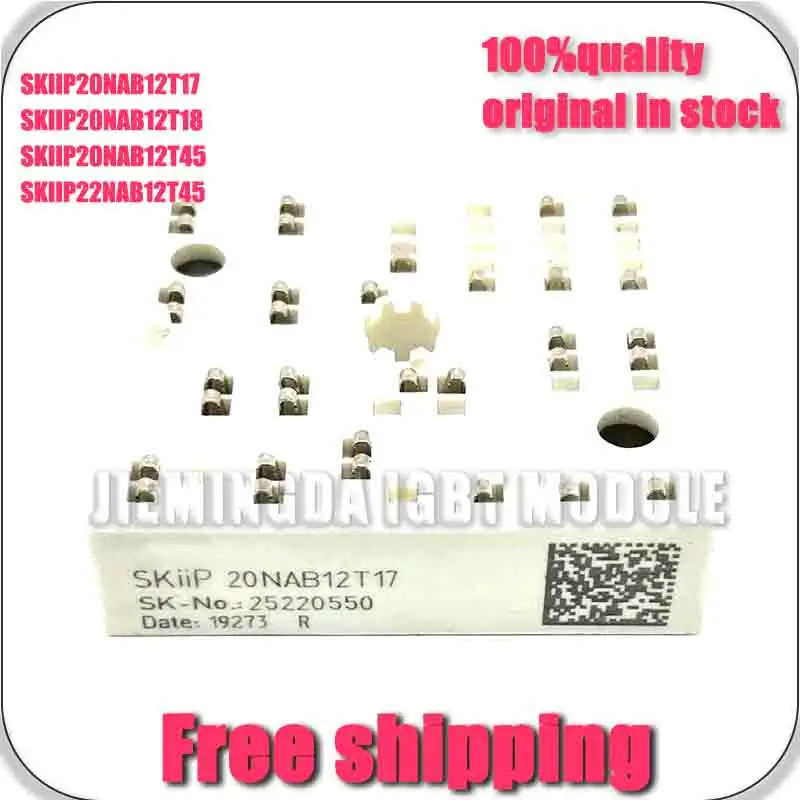 Skiip20NAb12T45 SKIiP20NAb12T17 SKIip22NAB12T45 SKIiP20NaB12T18 SkiiP22NaB12T18 New and original MOdule
Skiip20NAb12T45 SKIiP20NAb12T17 SKIip22NAB12T45 SKIiP20NaB12T18 SkiiP22NaB12T18 New and original MOdule