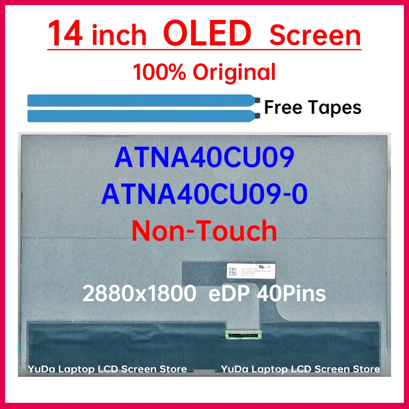 14-дюймовый ЖК-экран OLED для ноутбука ATNA40CU09 ATNA40CU09-0 Замена матричной панели дисплея 2880x1800 100% DCI-P3 eDP 40 контактов без сенсорного экрана
14-дюймовый ЖК-экран OLED для ноутбука ATNA40CU09 ATNA40CU09-0 Замена матричной панели дисплея 2880x1800 100% DCI-P3 eDP 40 контактов без сенсорного экрана
