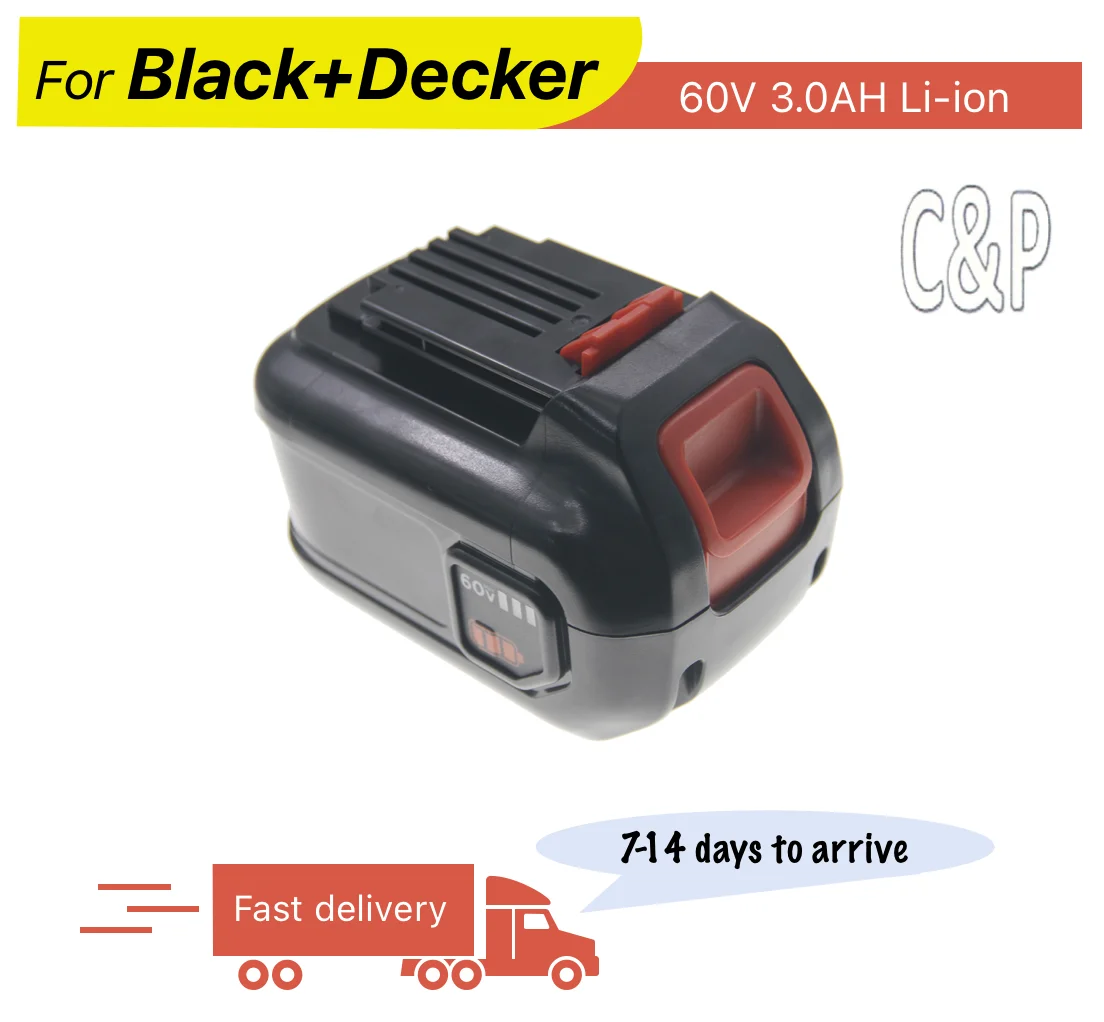 C&P For Black+Decker 60V Battery Pin 3.0AH Li-ion LBX1560 BBX2560 Power Tool Trimmer Battery CM2060C LHT360 LHT360C LHT360CFF
C&P For Black+Decker 60V Battery Pin 3.0AH Li-ion LBX1560 BBX2560 Power Tool Trimmer Battery CM2060C LHT360 LHT360C LHT360CFF