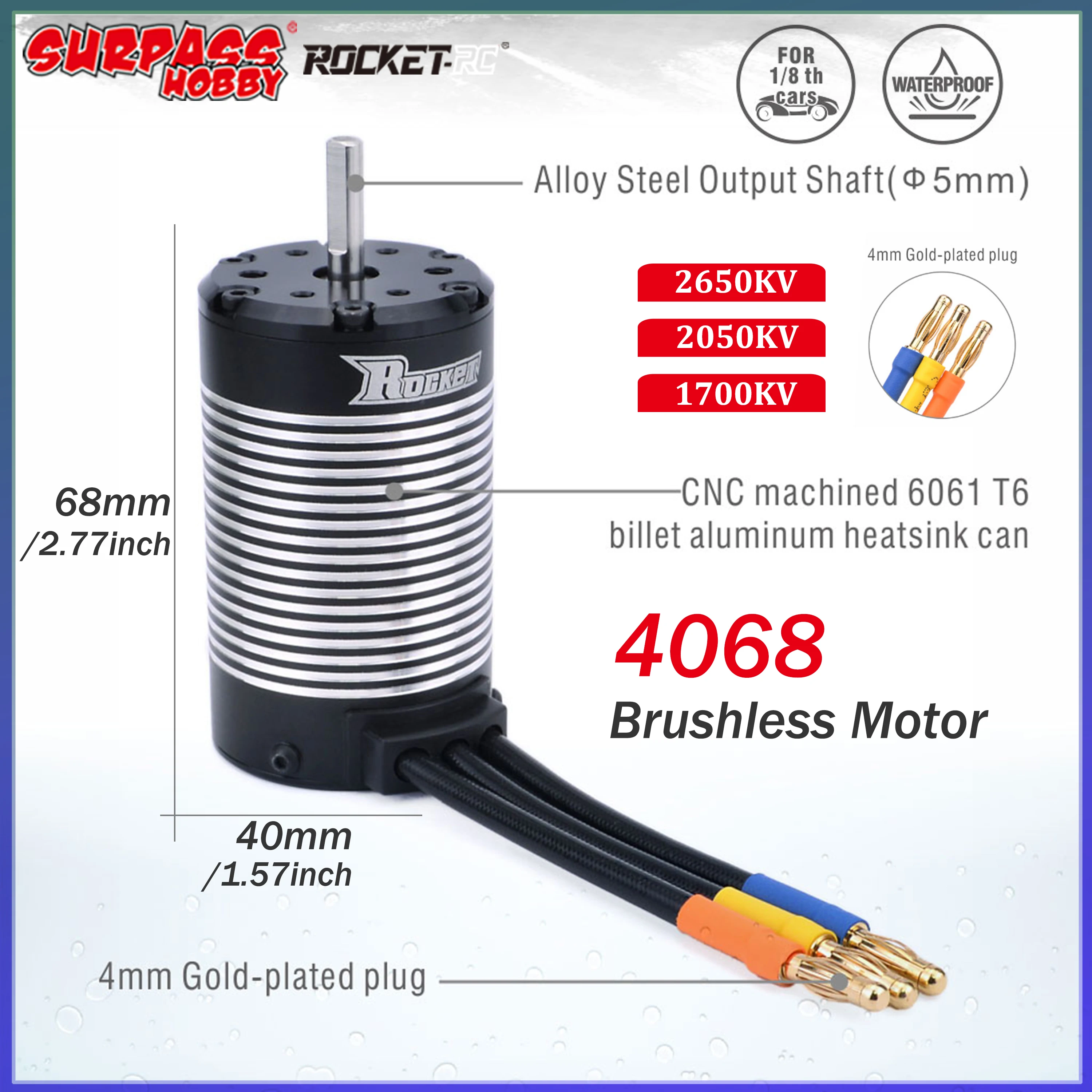 Surpass Hobby Rocket 4068 2650KV 2050KV 1700KV Brushless Motor 5mm Shaft for 1/8 RC Car Truck Racing WLtoys Model Upgrade Parts
Surpass Hobby Rocket 4068 2650KV 2050KV 1700KV Brushless Motor 5mm Shaft for 1/8 RC Car Truck Racing WLtoys Model Upgrade Parts