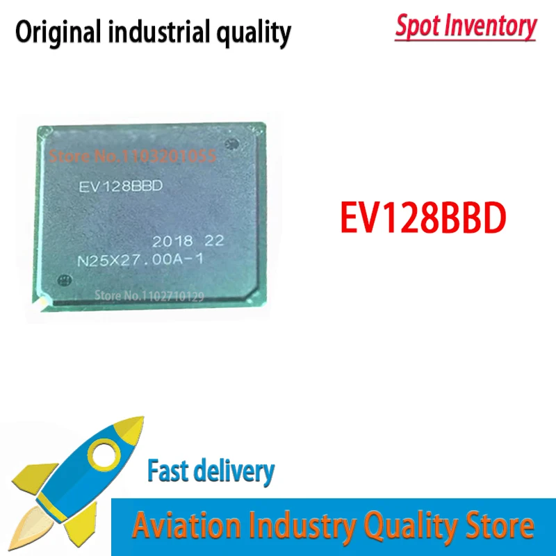 EV128BBD 1pcs EV128 BGA804
EV128BBD 1pcs EV128 BGA804