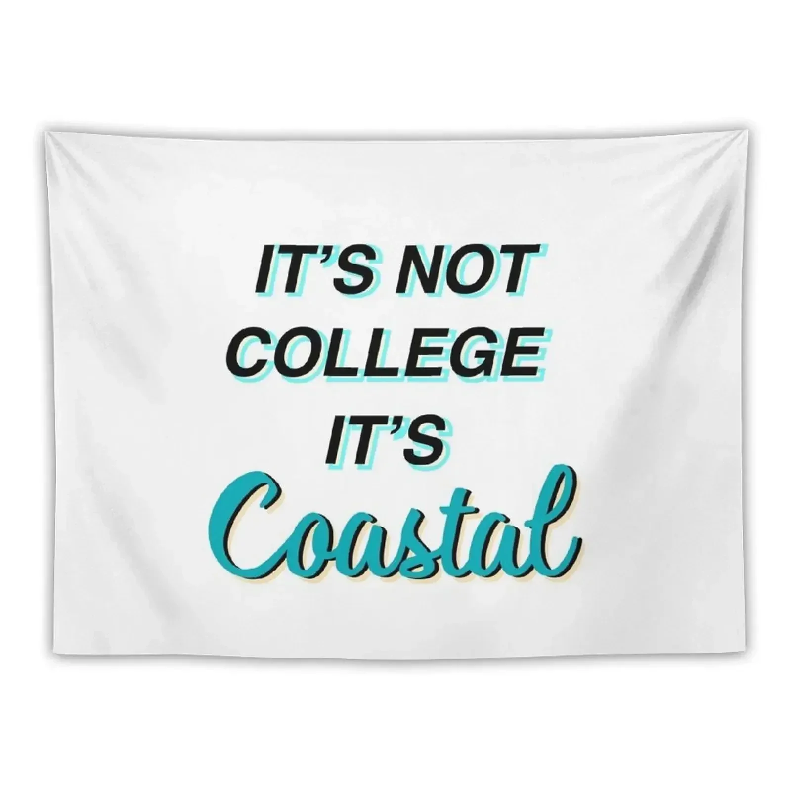 ITS NOT COLLEGE ITS COASTAL Tapestry Carpet Wall Decoration Wall Wall Hanging Tapete For The Tapestry
ITS NOT COLLEGE ITS COASTAL Tapestry Carpet Wall Decoration Wall Wall Hanging Tapete For The Tapestry