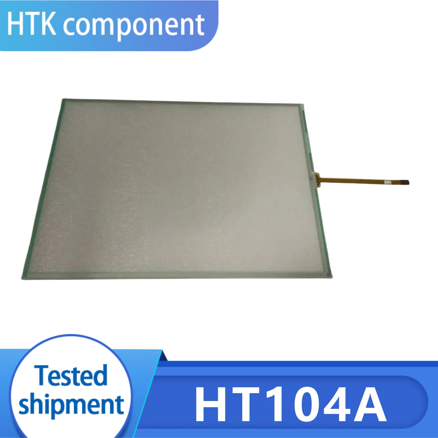 100% Test Working HT104A HT104A-ND0A152 New Touch Glass Screen Panel
100% Test Working HT104A HT104A-ND0A152 New Touch Glass Screen Panel