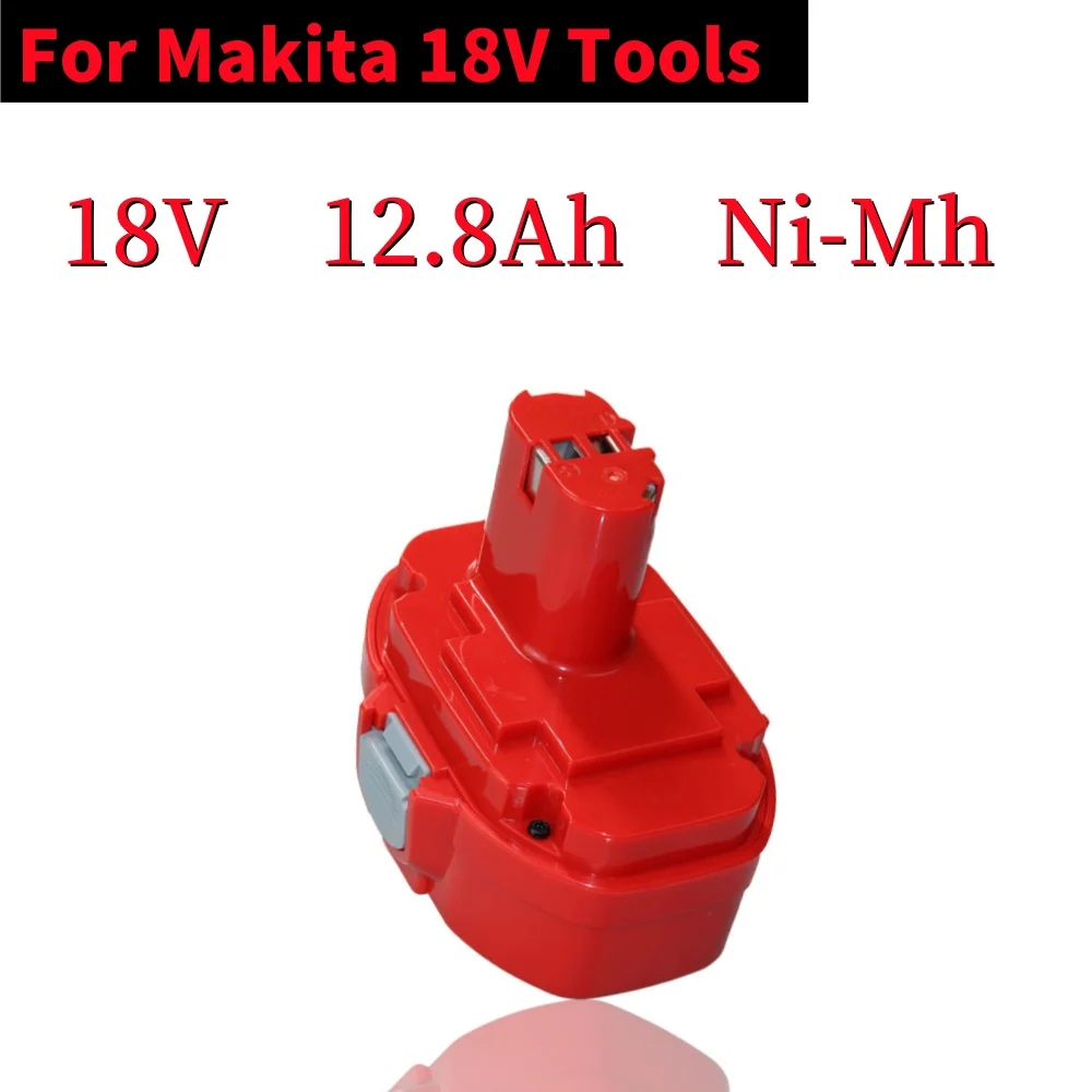 Ni-MH 18V 12800mAh For Replace Battery Makita 18V PA18 1822 1823 1833 1834 1835 1835F 192828-1 192829-9
Ni-MH 18V 12800mAh For Replace Battery Makita 18V PA18 1822 1823 1833 1834 1835 1835F 192828-1 192829-9