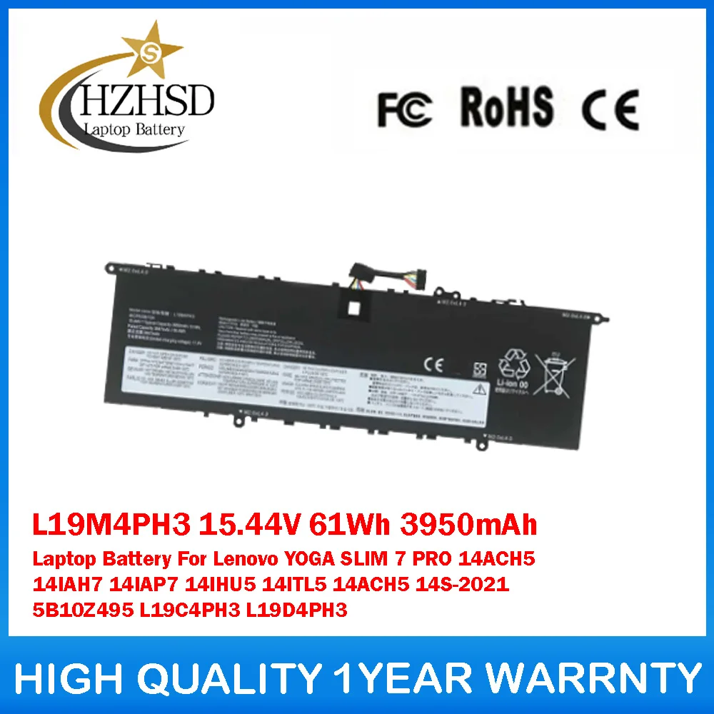 L19M4PH3 15.44V 61Wh 3950mAh Laptop Battery For Lenovo YOGA SLIM7PRO 14ACH5 14IAH7 14IAP7 14IHU5 14ITL5 14ACH5 14S-2021 5B10Z495
L19M4PH3 15.44V 61Wh 3950mAh Laptop Battery For Lenovo YOGA SLIM7PRO 14ACH5 14IAH7 14IAP7 14IHU5 14ITL5 14ACH5 14S-2021 5B10Z495