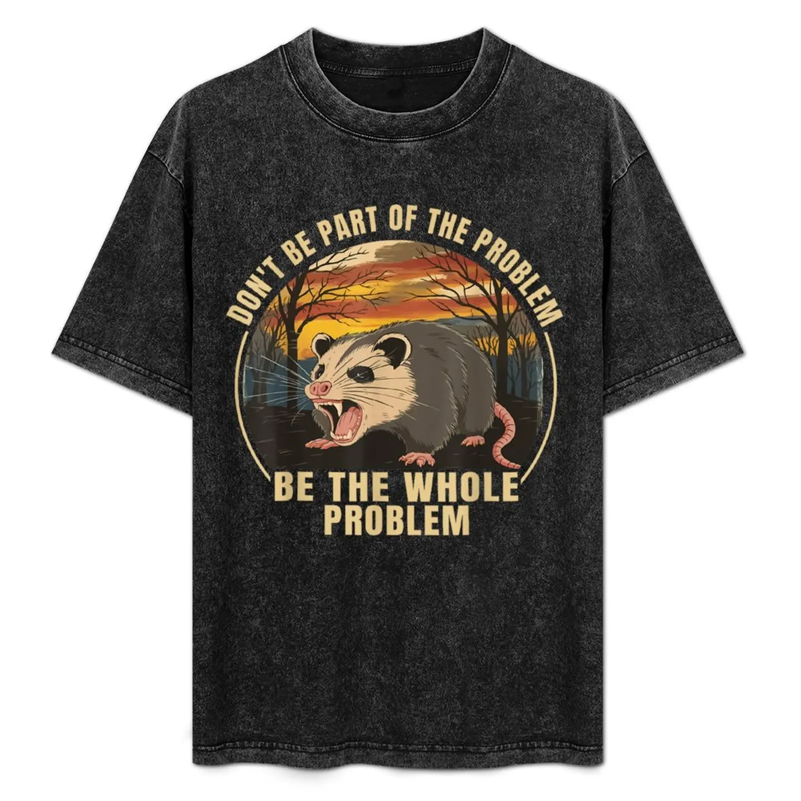 Possum Don't Be Part Of The Problem Be The Whole Problem T-Shirt Basic Simple Design Short Sleeve Shirt
Possum Don't Be Part Of The Problem Be The Whole Problem T-Shirt Basic Simple Design Short Sleeve Shirt