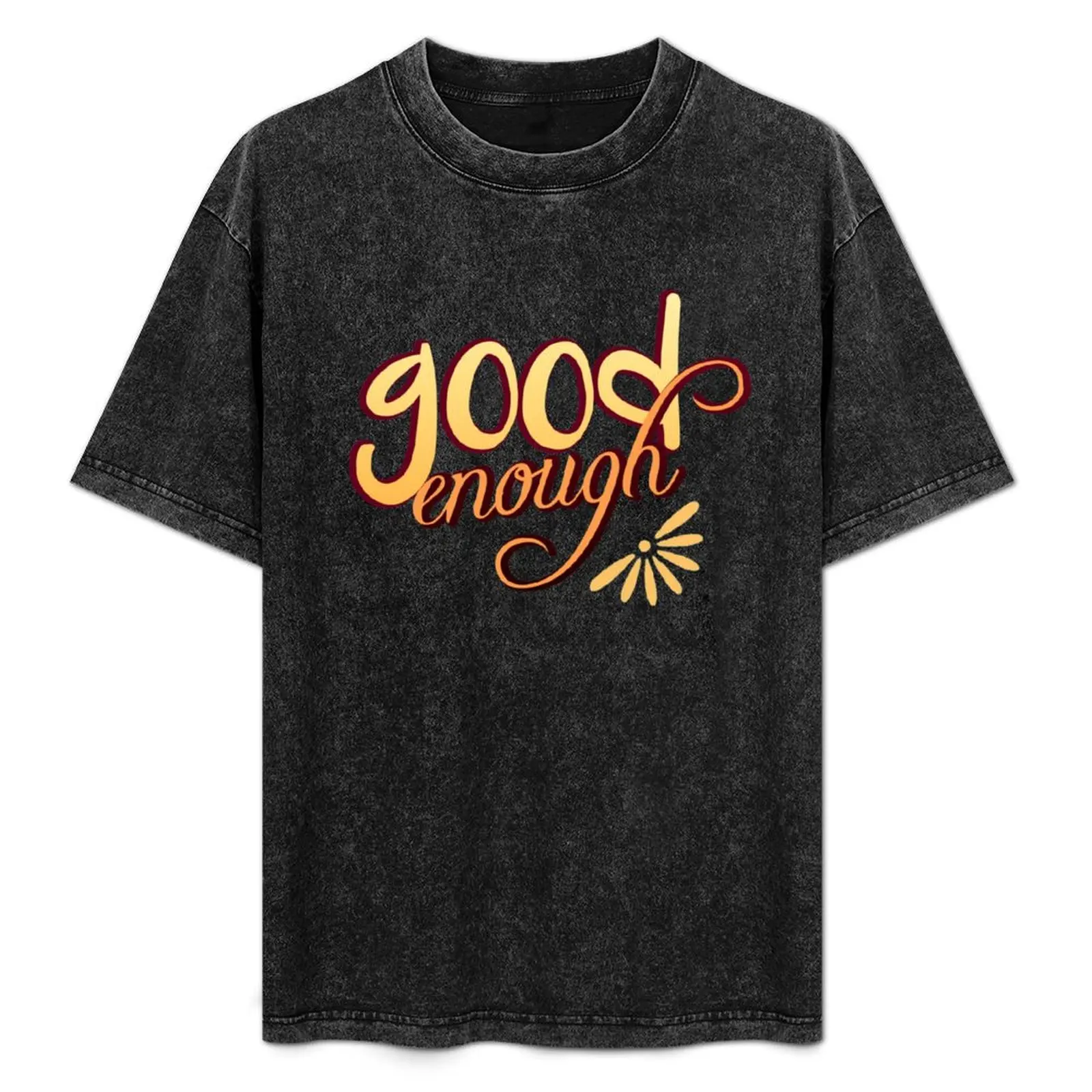 Good Enough T-Shirt graphic tee shirt funny meme t-shirts Anime t-shirt mens clothes
Good Enough T-Shirt graphic tee shirt funny meme t-shirts Anime t-shirt mens clothes