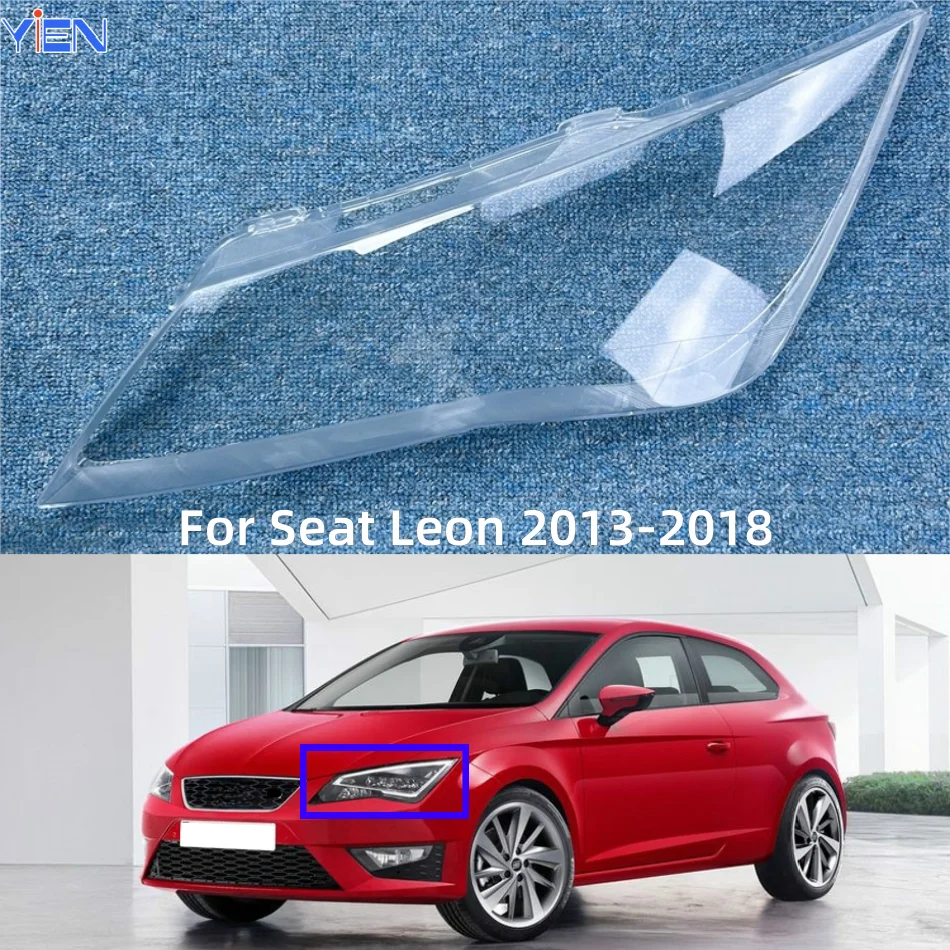 For Seat Leon 2013 to 2018 Transparent Lamp Shade Front Headlight Shell Lens Headlamp Cover Replace The Original Lampshade
For Seat Leon 2013 to 2018 Transparent Lamp Shade Front Headlight Shell Lens Headlamp Cover Replace The Original Lampshade