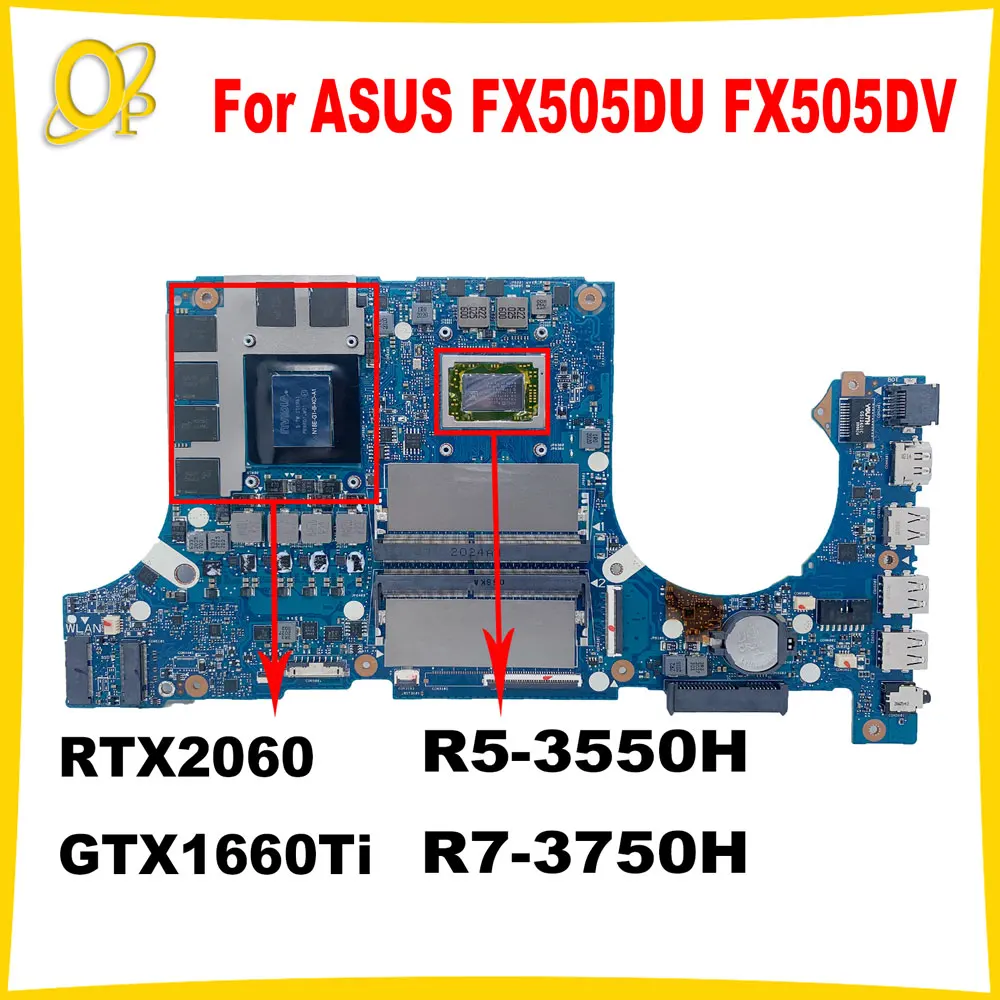 FX505DU Mainboard for ASUS FX705DU FX505DV laptop motherboard with R5-3550H R7-3750H CPU RTX2060 GTX1660Ti GPU DDR4 fully tested
FX505DU Mainboard for ASUS FX705DU FX505DV laptop motherboard with R5-3550H R7-3750H CPU RTX2060 GTX1660Ti GPU DDR4 fully tested