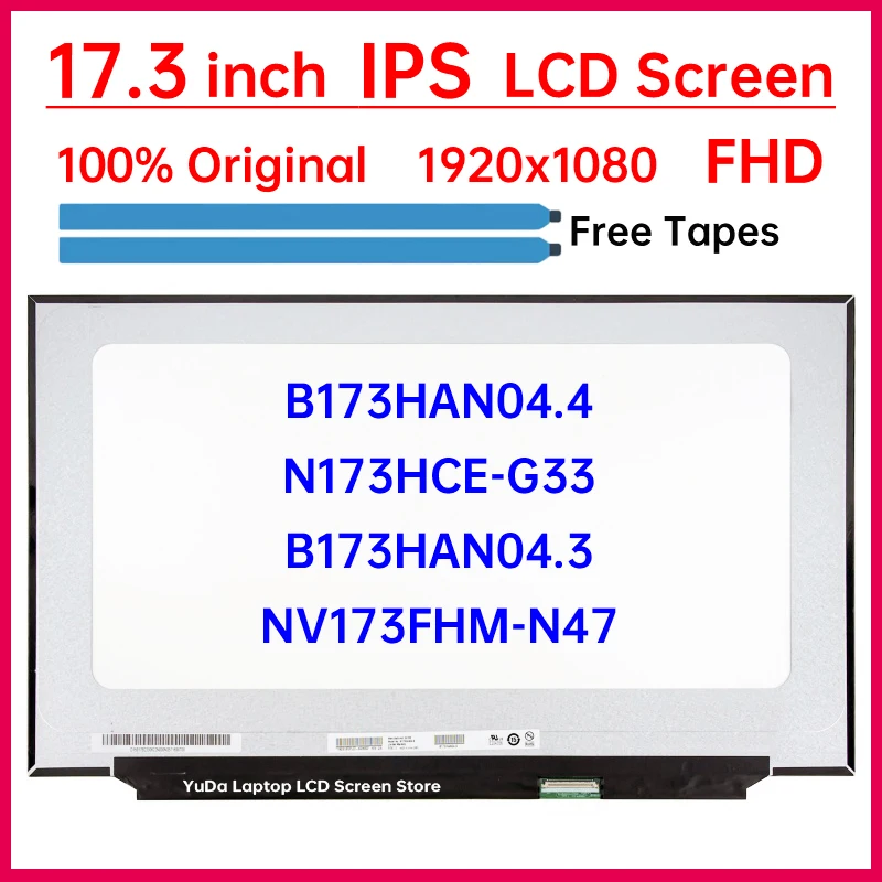 17.3" LCD Screen B173HAN04.3 NV173FHM-N47 B173HAN04.4 N173HCE-G33 For Lenovo Legion 5-17ARH05H 5-17IMH05/H Display Matrix Panel
17.3" LCD Screen B173HAN04.3 NV173FHM-N47 B173HAN04.4 N173HCE-G33 For Lenovo Legion 5-17ARH05H 5-17IMH05/H Display Matrix Panel