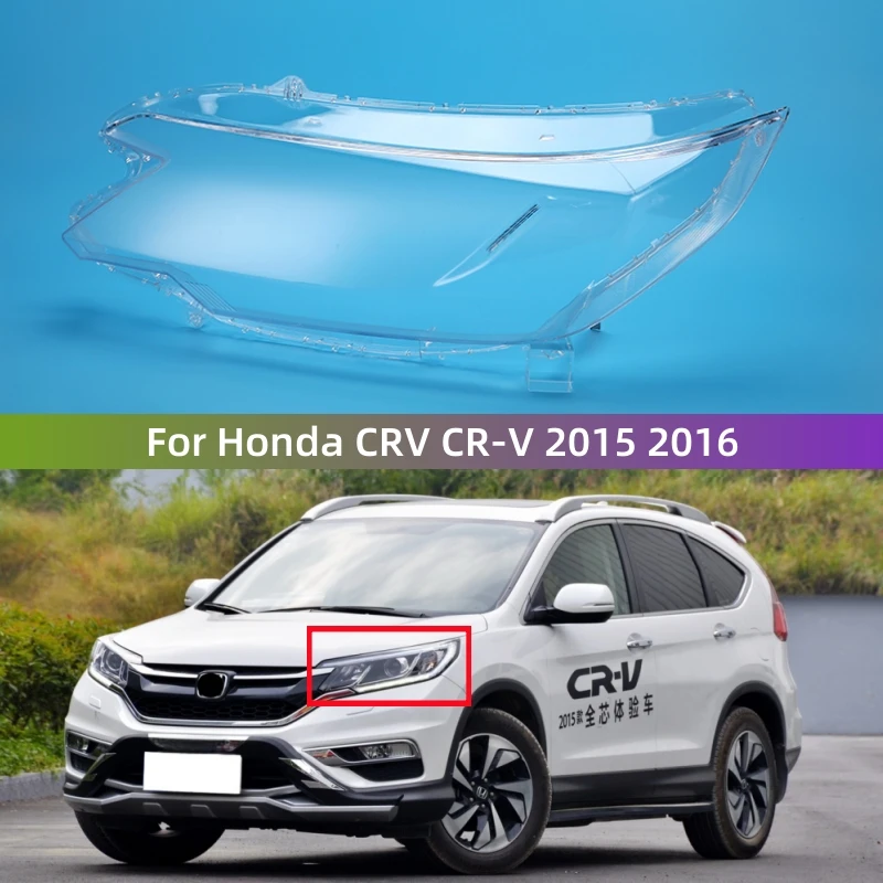 For Honda CRV CR-V 2015 2016 Car Accessory Transparent PC Material Front Lamp Lens
For Honda CRV CR-V 2015 2016 Car Accessory Transparent PC Material Front Lamp Lens