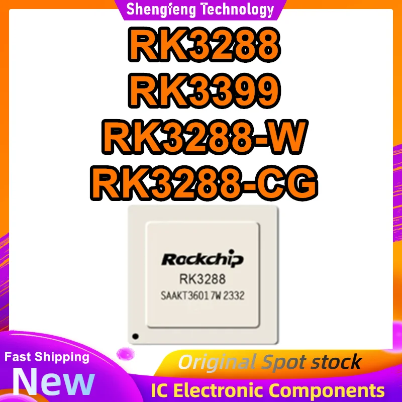 RK3288 RK3399 RK3288-W RK3288-CG BGA IC Chip 100% New Original in stock
RK3288 RK3399 RK3288-W RK3288-CG BGA IC Chip 100% New Original in stock