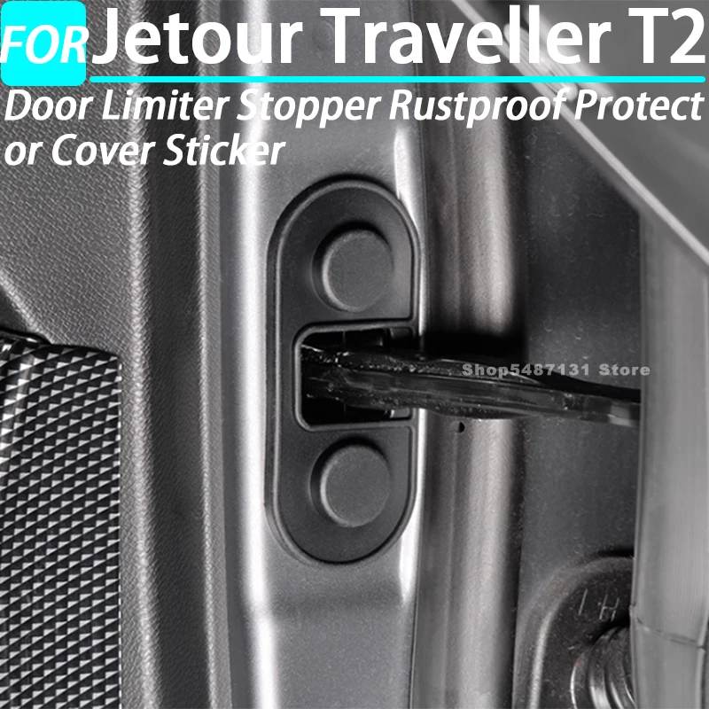 Car Door Limiter Stopper Rustproof Protector Cover Sticker for Jetour Traveller T2 Interior Accessories 2023 2024 2025
Car Door Limiter Stopper Rustproof Protector Cover Sticker for Jetour Traveller T2 Interior Accessories 2023 2024 2025