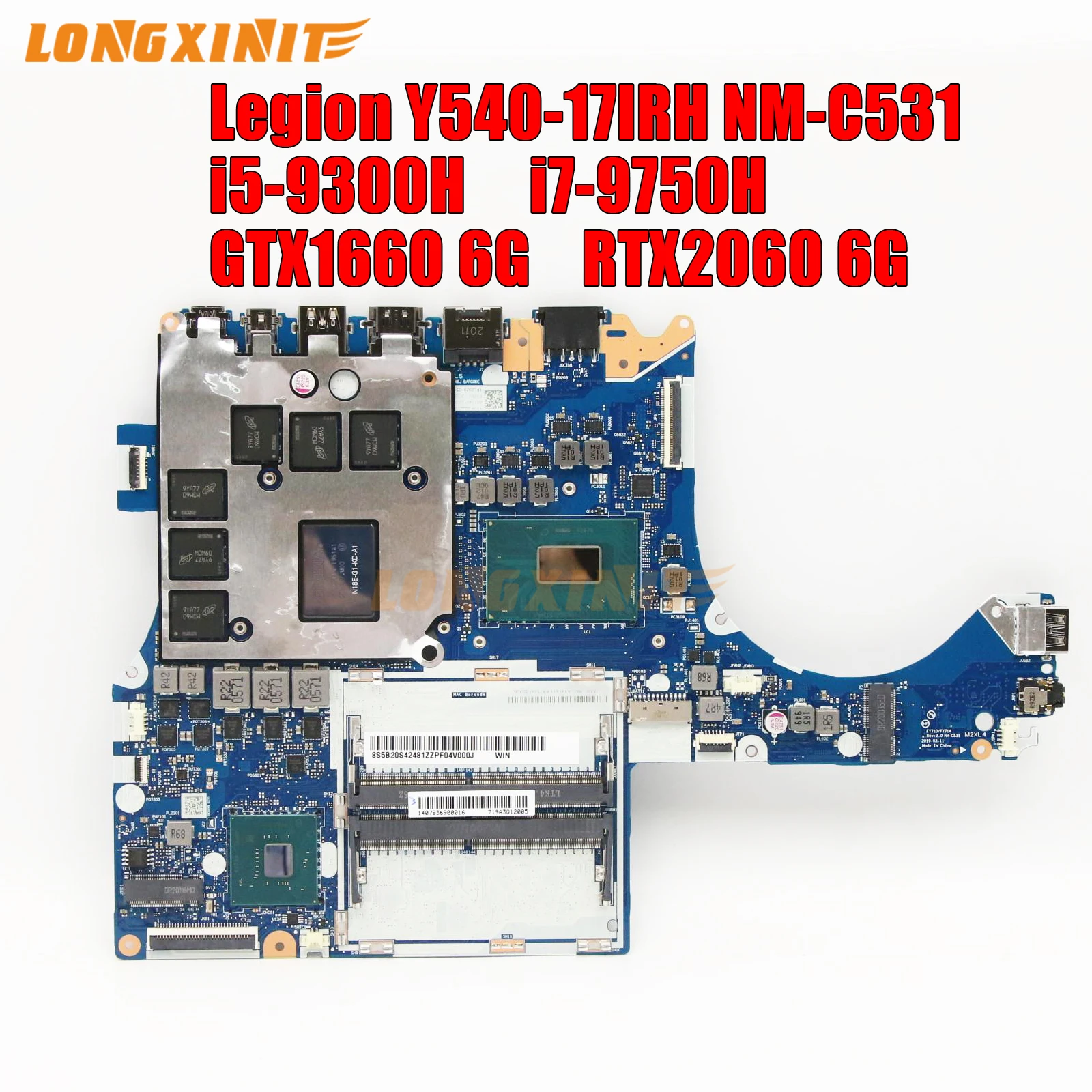 NM-C531 For Lenovo Legion Y540-17IRH Laptop Motherboard 5B20S42485 With. CPU I7 I5 GPU RTX2060 GTX1660Ti V6G 100% TEST OK
NM-C531 For Lenovo Legion Y540-17IRH Laptop Motherboard 5B20S42485 With. CPU I7 I5 GPU RTX2060 GTX1660Ti V6G 100% TEST OK