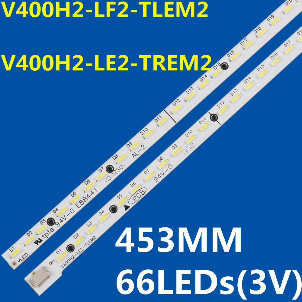 Светодиодная лента подсветки, 66 ламп для V400H2-LF2-TLEM2 V400H2-LE2-TREM2 40EL100C 40EC100C 40KL100C 40KL105C 40HZ9000 V400HJ2-LE2
Светодиодная лента подсветки, 66 ламп для V400H2-LF2-TLEM2 V400H2-LE2-TREM2 40EL100C 40EC100C 40KL100C 40KL105C 40HZ9000 V400HJ2-LE2