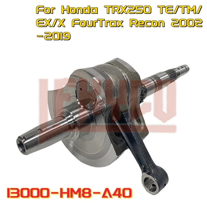 Motorcycle Crankshaft Engine Assembly Kit for Honda TRX250 TE/TM/EX/X FourTrax Recon 2002-2019 13000-HM8-A40 ATV Crank Shaft
Motorcycle Crankshaft Engine Assembly Kit for Honda TRX250 TE/TM/EX/X FourTrax Recon 2002-2019 13000-HM8-A40 ATV Crank Shaft