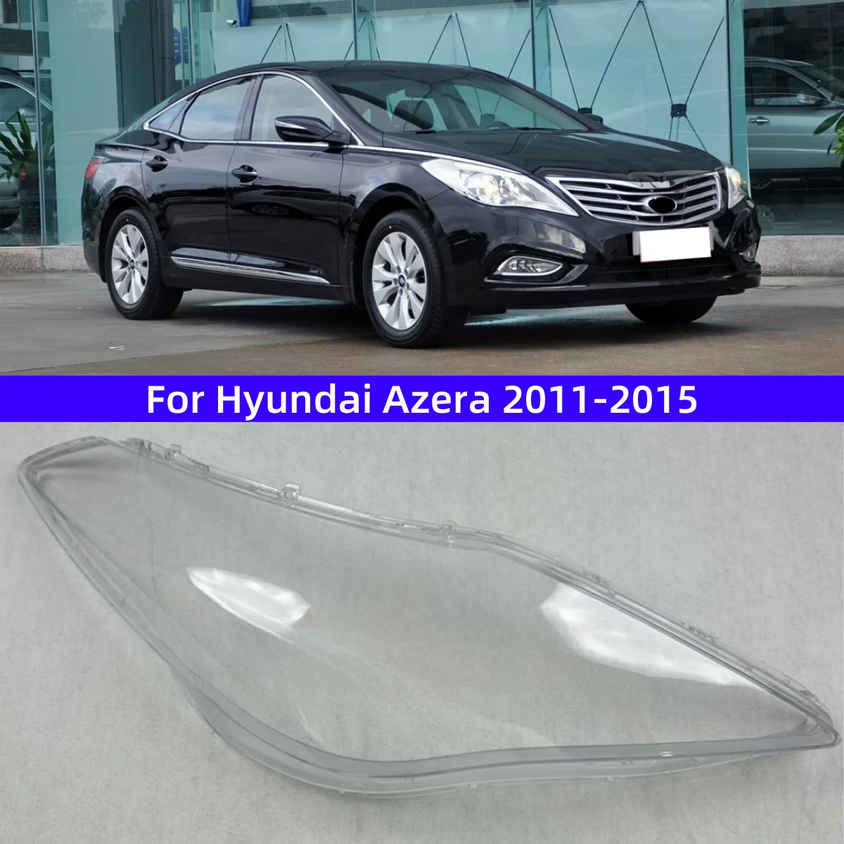 For Hyundai Azera 2011 2012 2013 2014 2015 Headlight Cover Headlamp Glass Lens Auto Shell Cover Transparent Lampshade Caps
For Hyundai Azera 2011 2012 2013 2014 2015 Headlight Cover Headlamp Glass Lens Auto Shell Cover Transparent Lampshade Caps