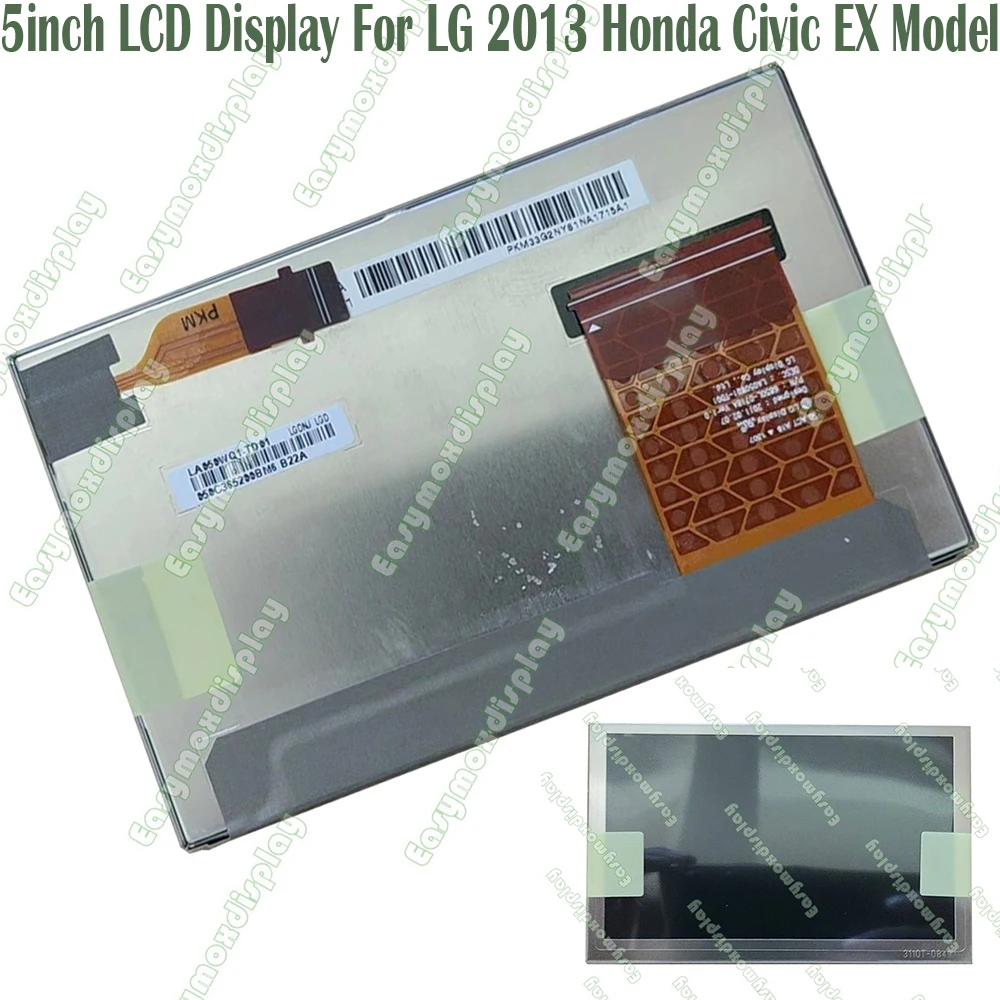 5inch Car LCD Display Screen For LG 2013 Honda Civic EX Model Radio Navigation Screen Repairment LA050WQ1-TD01
5inch Car LCD Display Screen For LG 2013 Honda Civic EX Model Radio Navigation Screen Repairment LA050WQ1-TD01