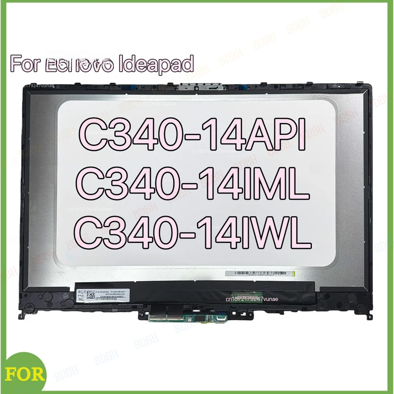 BDBH isplay LCD Touch Screen Replacement Assembly For Lenovo Ideapad C340-14API/14IML C340-14IWL 5D10S39563 5D10S39564 C340-14
BDBH isplay LCD Touch Screen Replacement Assembly For Lenovo Ideapad C340-14API/14IML C340-14IWL 5D10S39563 5D10S39564 C340-14
