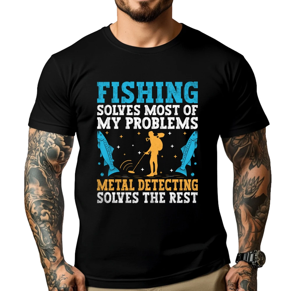 Fishing Solves Most Of My Problems Metal Detecting Solves 5138 Graphic T Shirts Men Cotton Men's Shirts T Shirt For Men Leisure
Fishing Solves Most Of My Problems Metal Detecting Solves 5138 Graphic T Shirts Men Cotton Men's Shirts T Shirt For Men Leisure