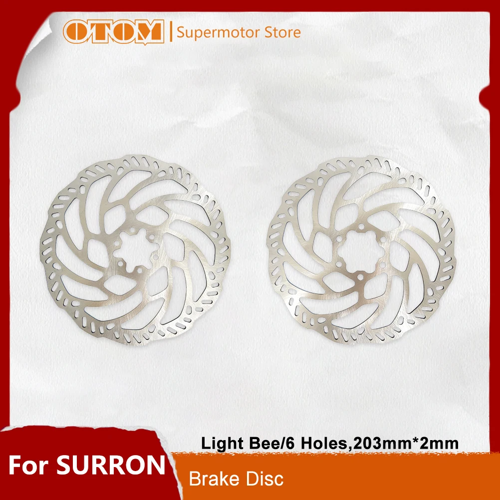 OTOM Motorcycle Front Rear Brake Disc 203mm 2mm 6 Holes Brake Plate Rotor For Surron Light bee Electric Off-Road Accessories
OTOM Motorcycle Front Rear Brake Disc 203mm 2mm 6 Holes Brake Plate Rotor For Surron Light bee Electric Off-Road Accessories