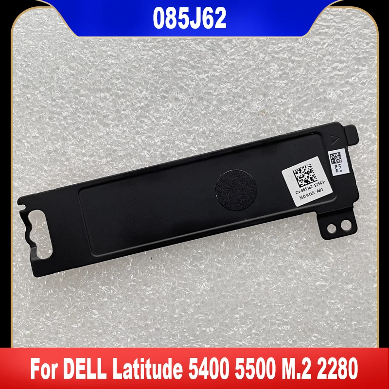 085J62 New Original For DELL Latitude 5400 5500 M.2 2280 SSD Heatsink Hard Drive Cover Bracket 85J62 CN-085J62 High Quality
085J62 New Original For DELL Latitude 5400 5500 M.2 2280 SSD Heatsink Hard Drive Cover Bracket 85J62 CN-085J62 High Quality