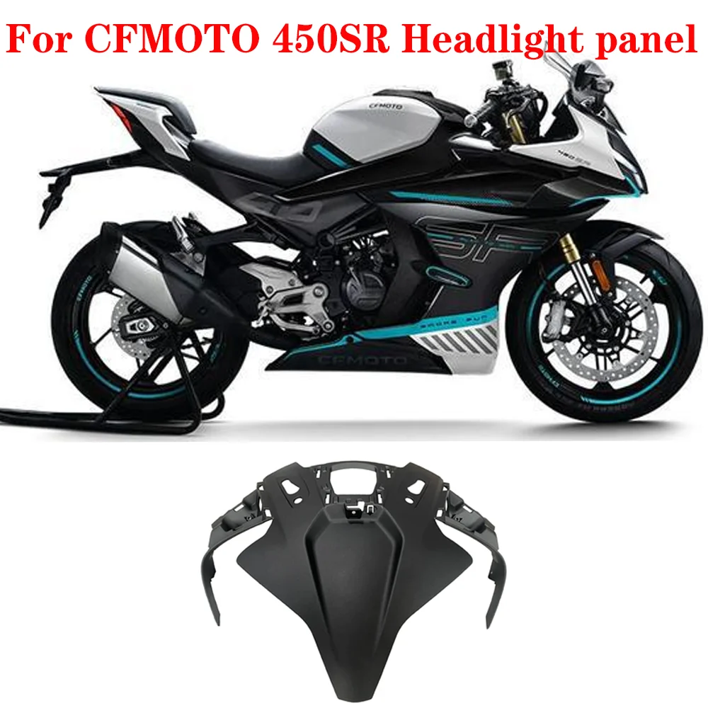 For CFMOTO Accessories 450SR SR450 CF400-6 Headlight panel Motorcycle Headlight panel
For CFMOTO Accessories 450SR SR450 CF400-6 Headlight panel Motorcycle Headlight panel