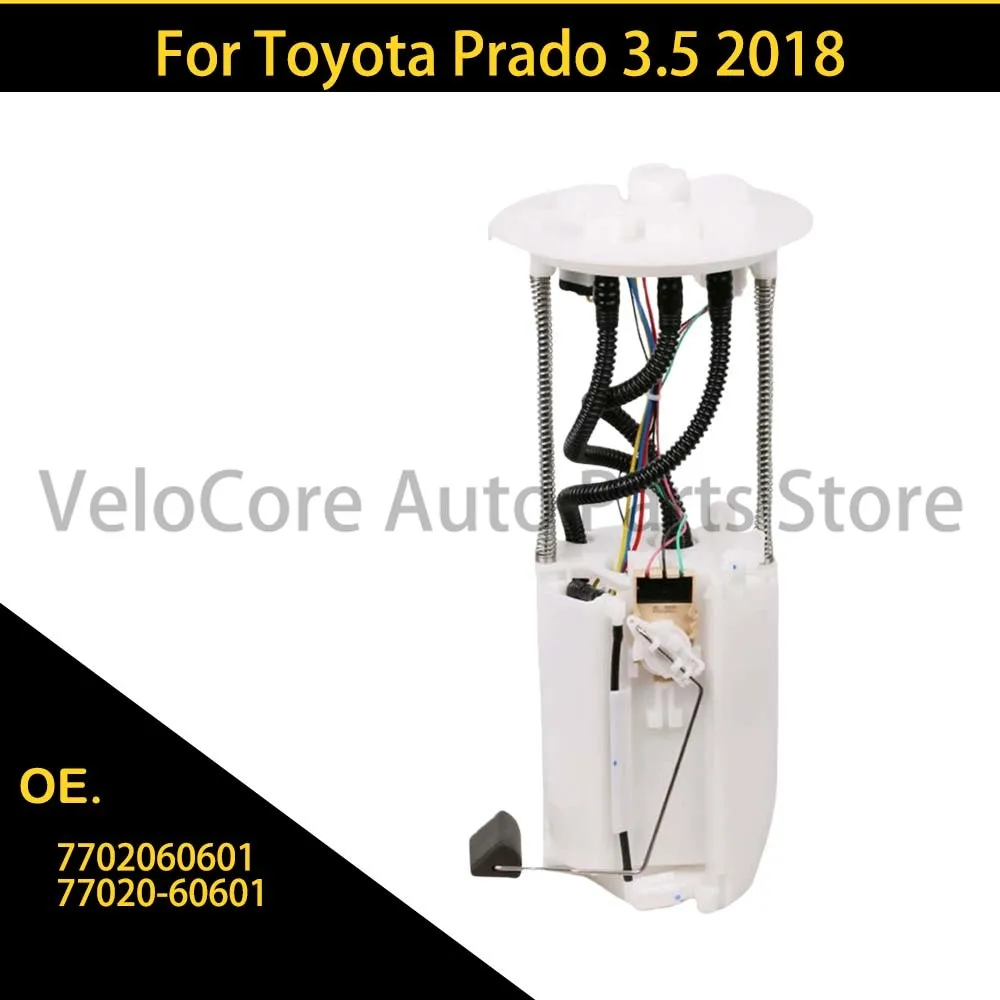 For Toyota Prado 3.5 2018 Fuel Pump Assembly 7702060601 77020-60601
For Toyota Prado 3.5 2018 Fuel Pump Assembly 7702060601 77020-60601