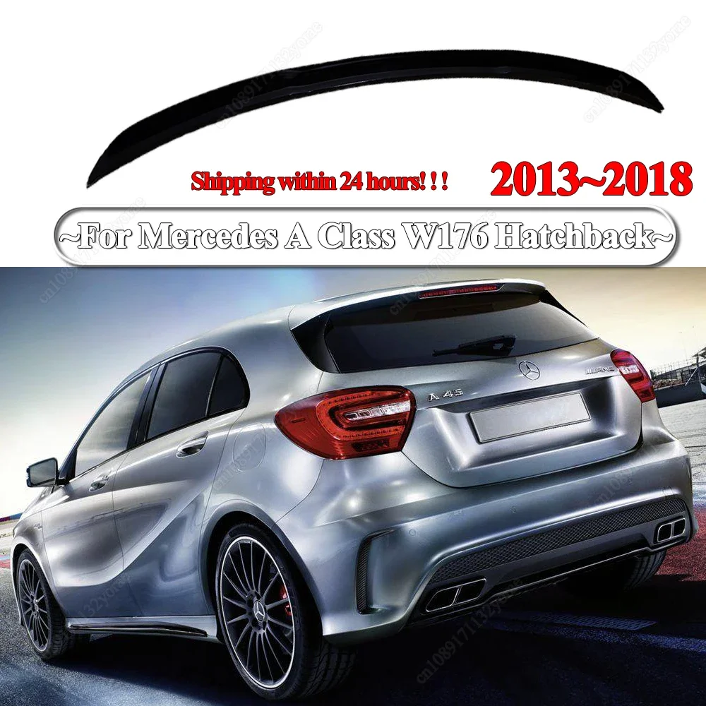 For Mercedes Benz A Class W176 A200 A250 A260 A45 AMG 2013-2018 Hatchback Car Rear Roof Trunk Spoiler Wing Tail Fixed Wind Wing
For Mercedes Benz A Class W176 A200 A250 A260 A45 AMG 2013-2018 Hatchback Car Rear Roof Trunk Spoiler Wing Tail Fixed Wind Wing