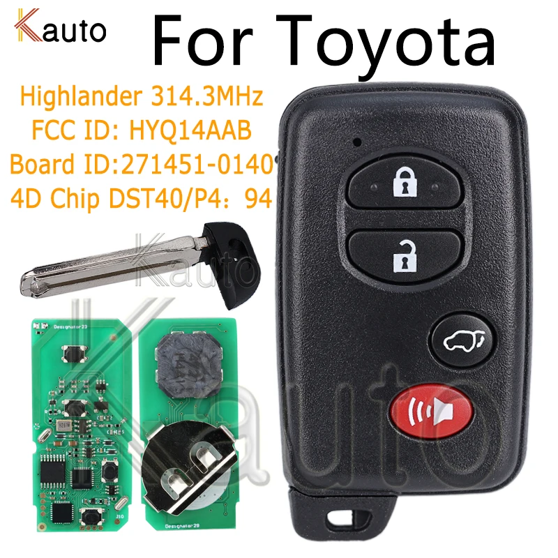 Дистанционный автомобильный брелок для Toyota Highlander 2007 2008 2009 2010 2011 2012 2013 2014 314,3 МГц 4D чип HYQ14AAB ID платы: 271451 -0140
Дистанционный автомобильный брелок для Toyota Highlander 2007 2008 2009 2010 2011 2012 2013 2014 314,3 МГц 4D чип HYQ14AAB ID платы: 271451 -0140