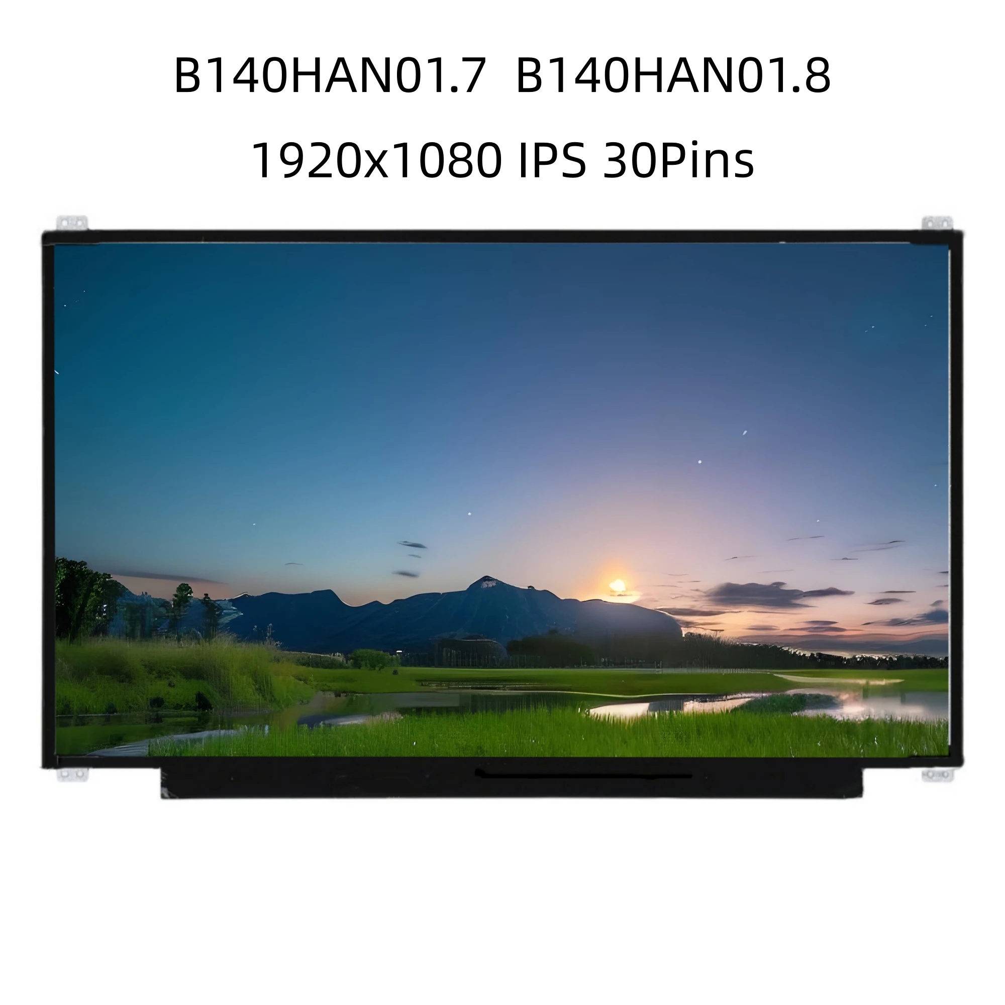 B140HAN01.7 fit B140HAN01.8 30 PIN IPS LCD SCREEN PANEL
B140HAN01.7 fit B140HAN01.8 30 PIN IPS LCD SCREEN PANEL
