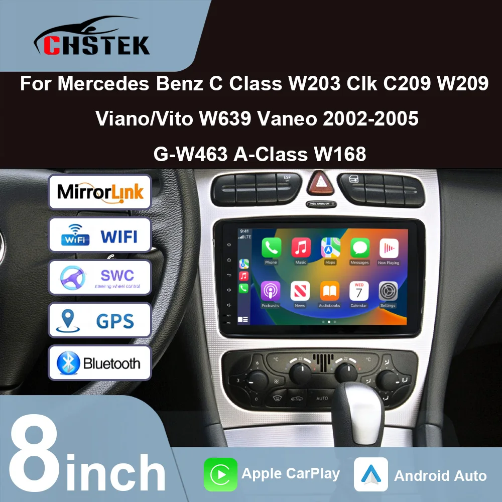 CHSTEK Car Radio For Mercedes Benz C Class W203 Clk C209 W209 Viano/Vito W639 Vaneo2002-2005 G-W463 A-Class W168 Carplay Android
CHSTEK Car Radio For Mercedes Benz C Class W203 Clk C209 W209 Viano/Vito W639 Vaneo2002-2005 G-W463 A-Class W168 Carplay Android