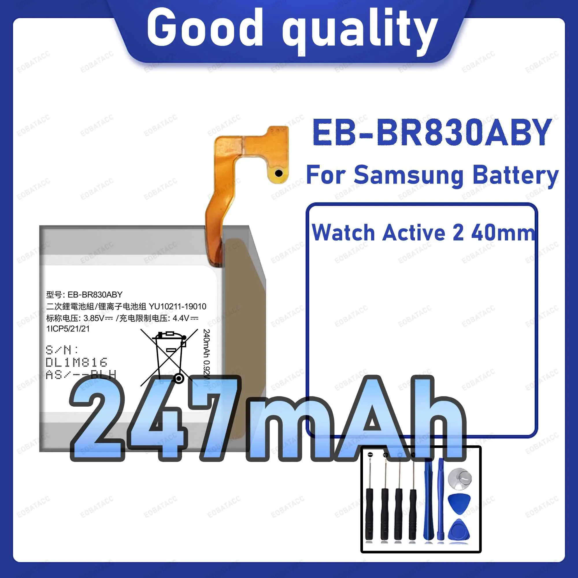 247mAh EB-BR830ABY Replacement Battery for Samsung Watch Active 2 40mm with Repair Tools Kit
247mAh EB-BR830ABY Replacement Battery for Samsung Watch Active 2 40mm with Repair Tools Kit