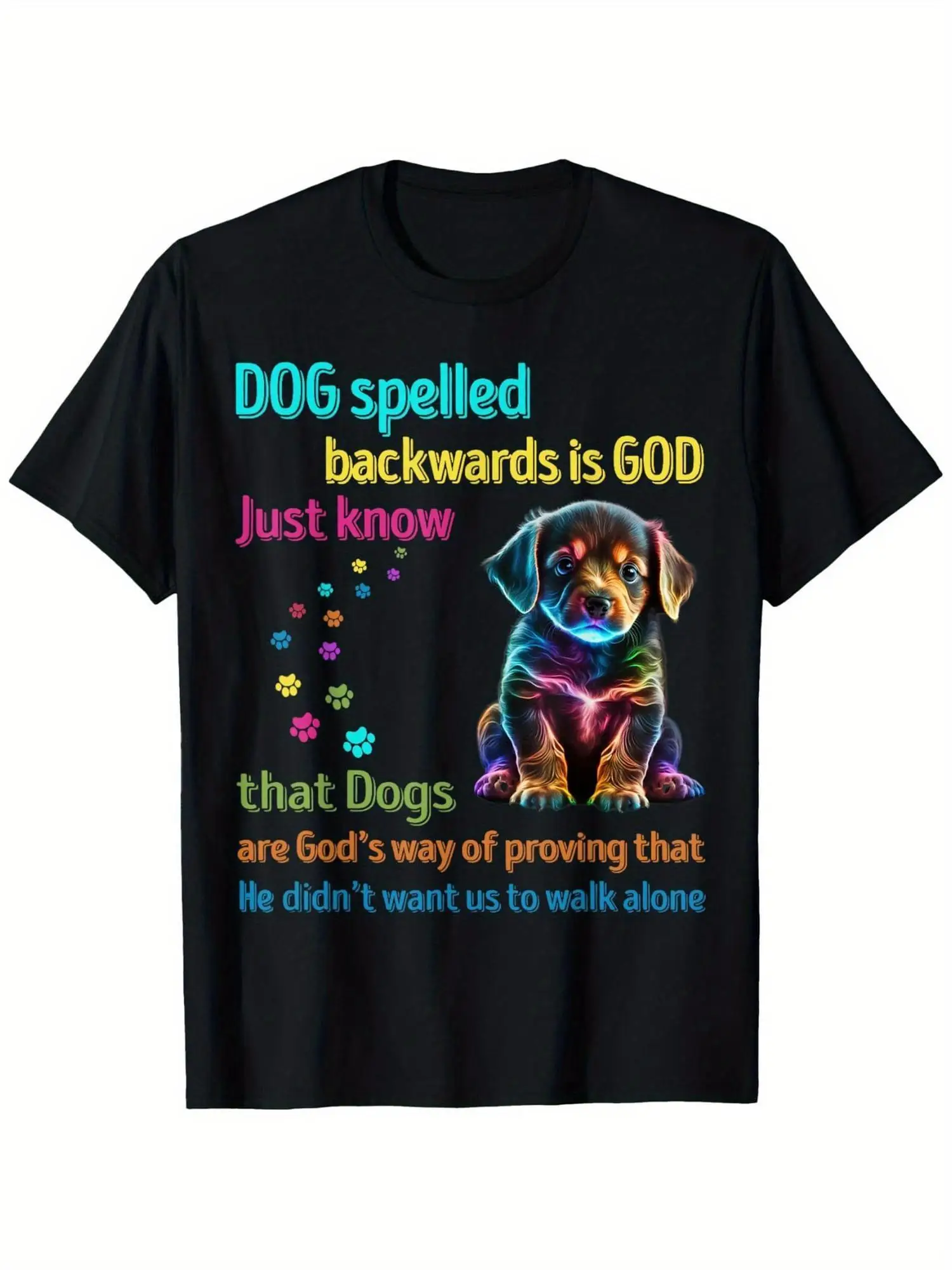 Dog Spelled Backwards Is God just know that Dogs T-Shirt, 100% Cotton, Single Side Printed, Black Short Sleeve T-shirt
Dog Spelled Backwards Is God just know that Dogs T-Shirt, 100% Cotton, Single Side Printed, Black Short Sleeve T-shirt