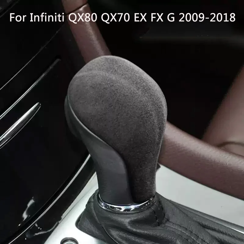Car ABS Suede Gear Head Decoration Cover For Infiniti QX80 QX70 EX FX G 2009-2018 Auto Gear Lever Protect Shell Accessories
Car ABS Suede Gear Head Decoration Cover For Infiniti QX80 QX70 EX FX G 2009-2018 Auto Gear Lever Protect Shell Accessories