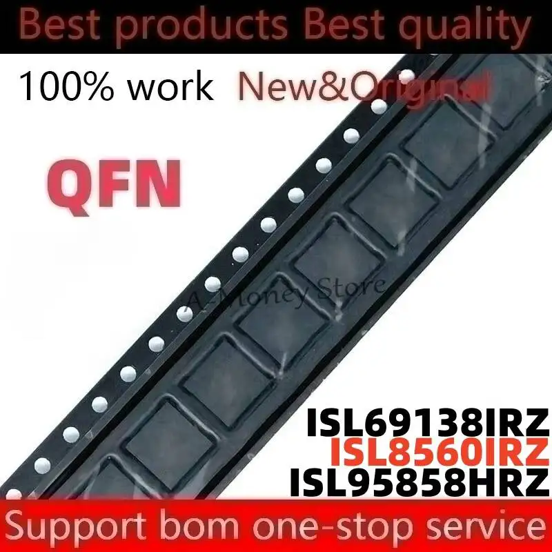 (1pcs)ISL69138IRZ ISL69138 ISL8560IRZ ISL8560 8560IRZ ISL95858HRZ 95858HRZ QFN
(1pcs)ISL69138IRZ ISL69138 ISL8560IRZ ISL8560 8560IRZ ISL95858HRZ 95858HRZ QFN