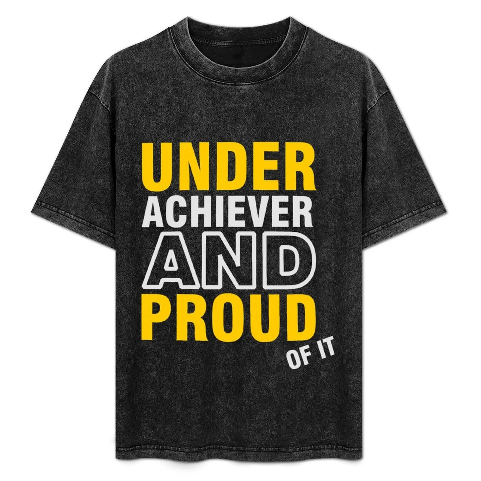 Underachiever and Proud of it VRS2 T-Shirt Big and Tall Gym T-Shirt
Underachiever and Proud of it VRS2 T-Shirt Big and Tall Gym T-Shirt