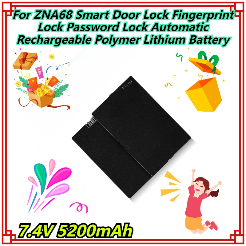 For ZNA68 Smart Door Lock Fingerprint Lock Password Lock Automatic Rechargeable Polymer Lithium Battery 7.4V 5200mAh
For ZNA68 Smart Door Lock Fingerprint Lock Password Lock Automatic Rechargeable Polymer Lithium Battery 7.4V 5200mAh