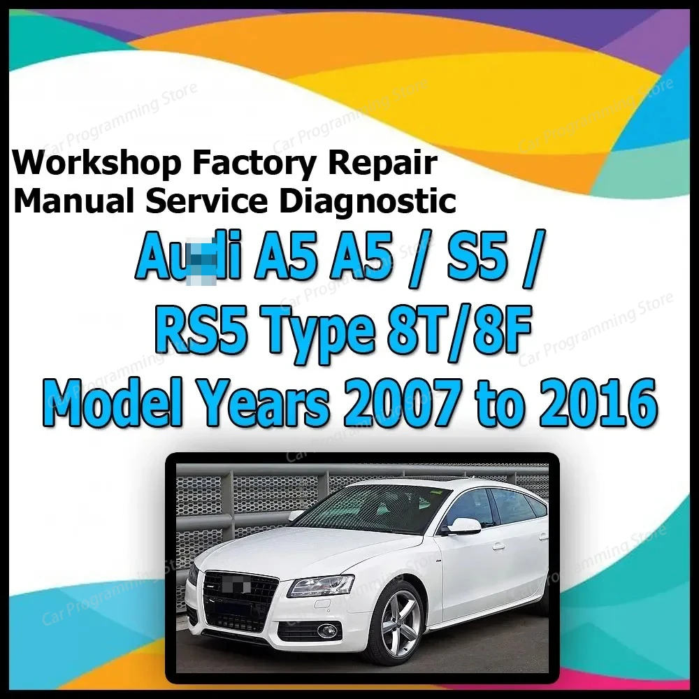 Для Audi A5 S5 RS5 Тип 8T 8F мастерская заводской ремонт ручной сервис автомобильная диагностическая ссылка ручной ремонт автомобиля
Для Audi A5 S5 RS5 Тип 8T 8F мастерская заводской ремонт ручной сервис автомобильная диагностическая ссылка ручной ремонт автомобиля