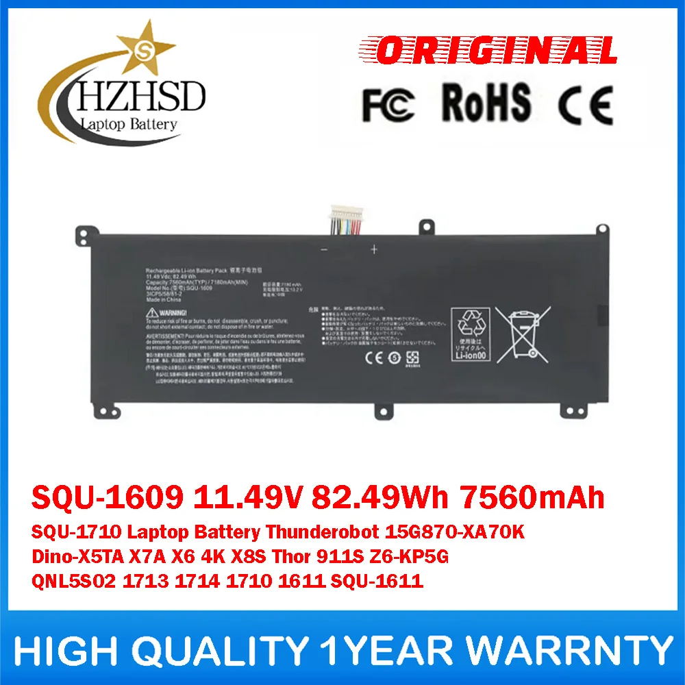 SQU-1609 11.49V 82.49Wh 7560mAh SQU-1710 Genuine Original Laptop Battery For Hasee Thunderobot 15G870-XA70K Dino-X5TA X7A X6 4K
SQU-1609 11.49V 82.49Wh 7560mAh SQU-1710 Genuine Original Laptop Battery For Hasee Thunderobot 15G870-XA70K Dino-X5TA X7A X6 4K