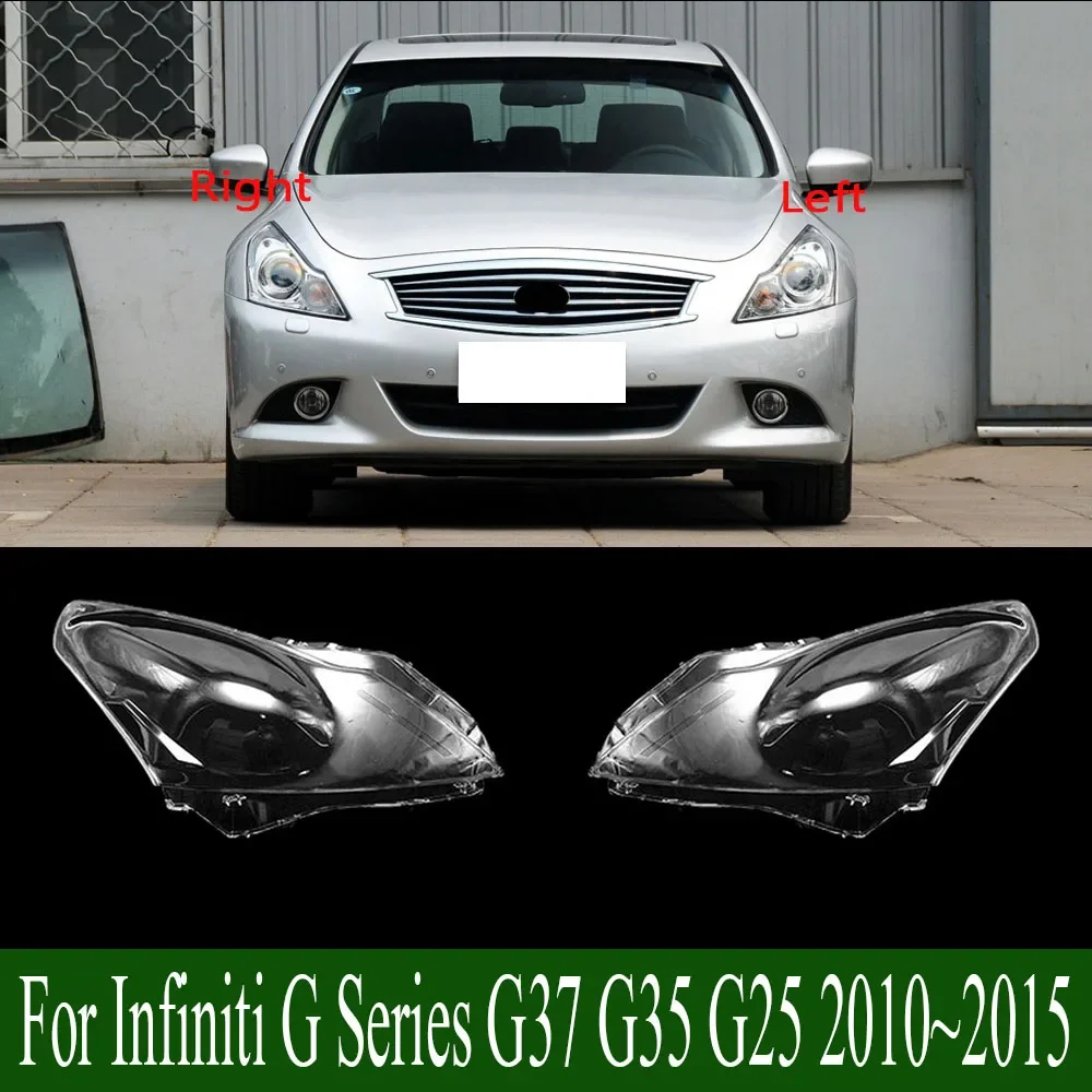 For Infiniti G Series G37 G35 G25 2010~2015 Headlight Cover Headlamp Lampshade Lampcover Head Lamp Light Glass Lens Shell
For Infiniti G Series G37 G35 G25 2010~2015 Headlight Cover Headlamp Lampshade Lampcover Head Lamp Light Glass Lens Shell