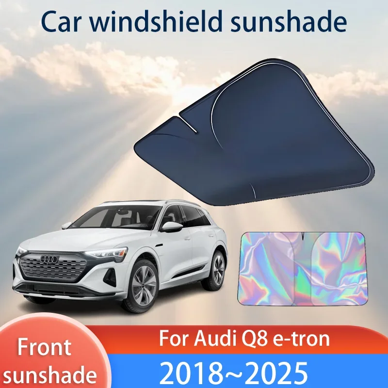 Car Front Window Sun Visor For Audi Q8 e-tron 2018~2025 2024 2023 Blocks UV Parasol Sunshade Protector Cover Auto Accessories
Car Front Window Sun Visor For Audi Q8 e-tron 2018~2025 2024 2023 Blocks UV Parasol Sunshade Protector Cover Auto Accessories