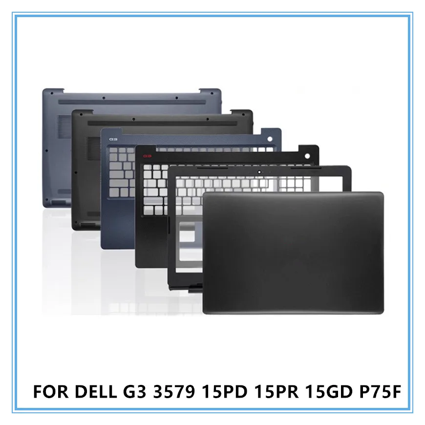 Для ноутбука DELL G3 3579 15PD 15PR 15GD P75F ЖК-дисплей задняя верхняя крышка/передняя рамка/подставка для рук/нижняя крышка корпуса
Для ноутбука DELL G3 3579 15PD 15PR 15GD P75F ЖК-дисплей задняя верхняя крышка/передняя рамка/подставка для рук/нижняя крышка корпуса