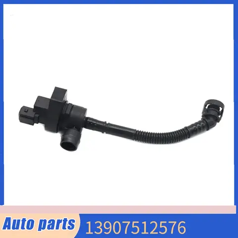New Car Fuel Tank Breather Valve 1390-7512-576 13907512576 For BMW 1 3 5 Series E46 E60N E81 E82 E83 E84 X1 X3 X4 2000-2013