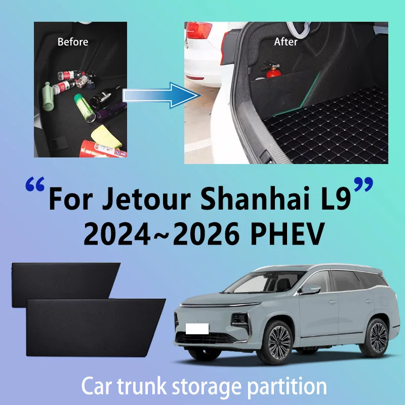 Автомобильные аксессуары для Jetour Shanhai L9 2024 ~ 2026 PHEV, перегородка для хранения багажника, многофункциональный органайзер для салона автомобиля 
Автомобильные аксессуары для Jetour Shanhai L9 2024 ~ 2026 PHEV, перегородка для хранения багажника, многофункциональный органайзер для салона автомобиля