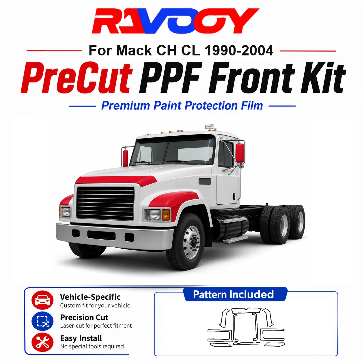 8.5mil TPU Precut PPF Kit For Mack CH CL 1990-2004 - Hood, Partial Fenders & Full Mirror Set - Self-Healing Gloss Clear Bra Film
8.5mil TPU Precut PPF Kit For Mack CH CL 1990-2004 - Hood, Partial Fenders & Full Mirror Set - Self-Healing Gloss Clear Bra Film